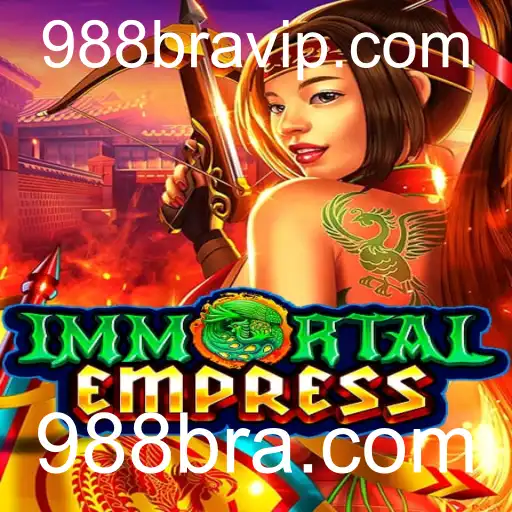 ImmortalEmpress: Explore o Novo Fenômeno dos Jogos com 988bra.com